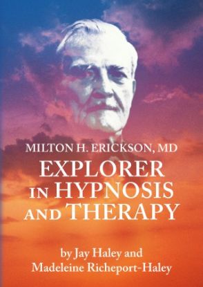 milton-h-erickson-md-explorer-in-hypnosis-and-therapy-pal