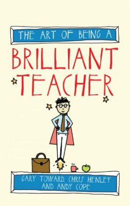 Picture of The Art of Being a Brilliant Teacher
