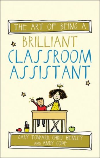 Picture of The Art of Being a Brilliant Classroom Assistant