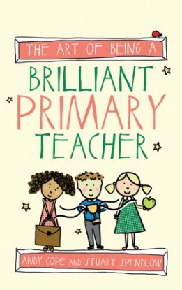 the-art-of-being-a-brilliant-primary-teacher
