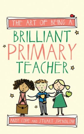 Picture of The Art of Being a Brilliant Primary Teacher