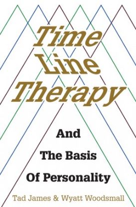 Picture of Time Line Therapy and the Basis of Personality